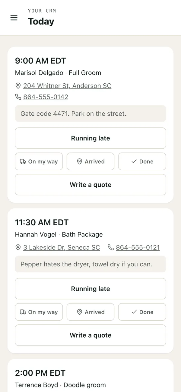 Today: Every job in order, with the address, their notes, and one tap for “On my way”, “Arrived” and “Done”.